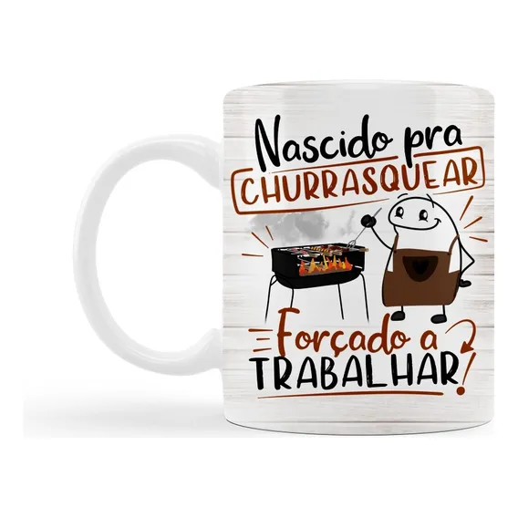 Caneca Frase Nascido Para Churrasquear Forçado A Trabalhar Cor Branco Foto 1