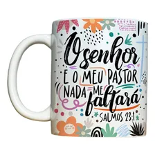 Caneca O Senhor É Meu Pastor Frase Bíblica Gospel Evangélica Cor Branco O Senhor É O Meu Pastor Nada Me Faltará Foto  mini 1