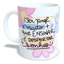 Caneca Xícara Professores Muito Mais Ensinar Despertar Foto  mini 1