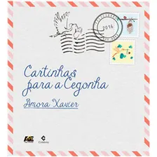 CARTINHAS PARA A CEGONHA - 1ª, de Amora Xavier. Editorial AGE EDITORA, tapa mole, edición 1 en português, 2016 Foto mini 1