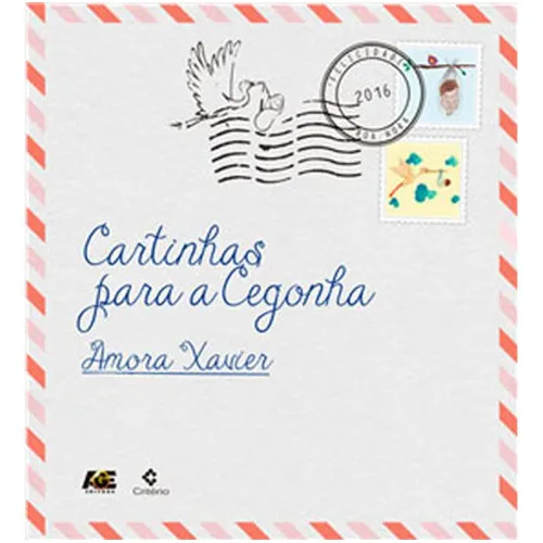 CARTINHAS PARA A CEGONHA - 1ª, de Amora Xavier. Editorial AGE EDITORA, tapa mole, edición 1 en português, 2016 Foto 1