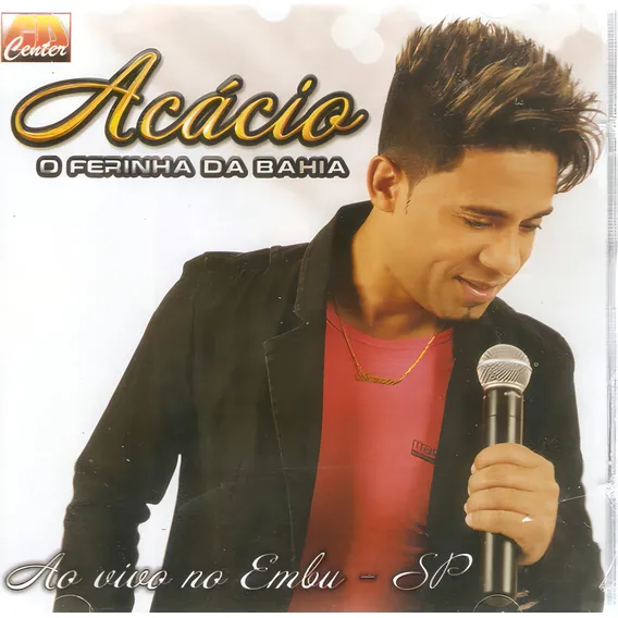 Cd Acácio - O Ferinha Da Bahia - Ao Vivo Em Embu Sp Foto 1