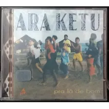 Cd Ara Ketu - Pra Lá De Bom Foto mini 1