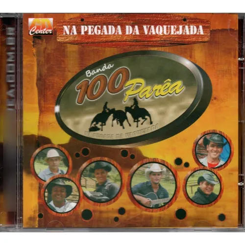 Cd Banda 100 Parêa - Na Pegada Da Vaquejada Foto 1