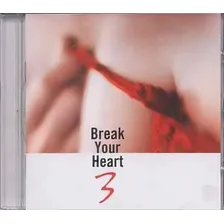 Cd Break Your Heart 3 Lacrado Versão Do Álbum Estandar Foto mini 1