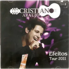Cd Cristiano Araújo Efeitos Tour 2011 - Novo Lacrado Foto mini 1