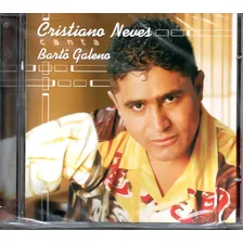 Cd Cristiano Neves - Canta Bart么 Galeno Foto mini 1