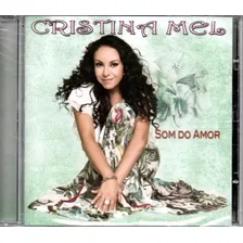 Cd Cristina Mel - Som Do Amor Foto  mini 1