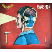 Cd Dead Fish Ponto Cego Novo Lacrado Foto mini  3