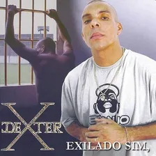 Cd Dexter Exilado Sim , Preso Não Foto  mini 1