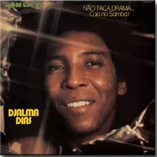 Cd Djalma Dias - Não Faça Drama Caia No Samba Foto mini  2