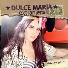 Cd Dulce Maria Extranjera (primera Parte) Orig Lacr Fábrica Foto  mini 1