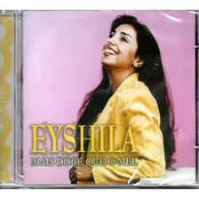 Cd Eyshila - Mais Doce Que O Mel Foto mini 1
