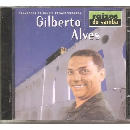 Cd / Gilberto Alves = Raízes Do Samba - 20 Sucessos lacrado Foto 1