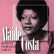 Cd Lacrado Alaíde Costa Retrato Em Branco E Preto Original Foto  mini 1