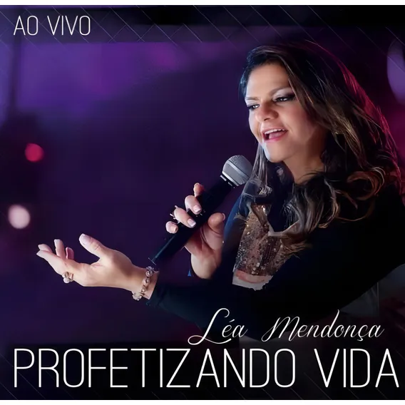 Cd Léa Mendonça - Profetizando Vida Foto 1