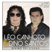 Cd Leo Canhoto & Dino Santos - Divino Pai Eterno Foto mini 1