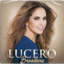 Cd / Lucero - ( Cantora Mexicana ) = Brasileira (lacrado) Foto mini 1