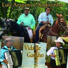 Cd Luiz Aragano E Xodozinho - Vida De Gaucho Foto  mini 1