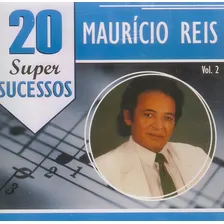 Cd Mauricio Reis 20 Super Sucessos Vol 2 Original E Lacrado Foto mini 1