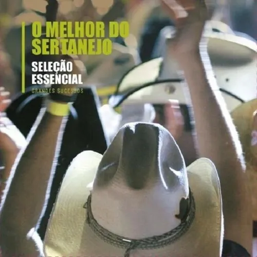 Cd O Melhor Do Sertanejo Seleção Essencial Foto 1
