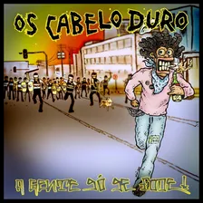 Cd Os Cabelo Duro - A Gente Só Se Fode Foto  mini 1