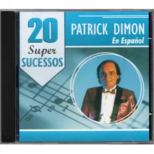 Cd Patrick Dimon - En Español - 20 Super Sucessos Foto  mini 1