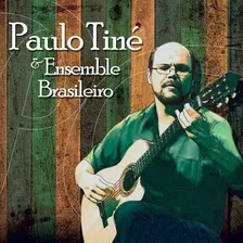 Cd Paulo Tiné E Ensemble Brasileiro Foto  mini 1
