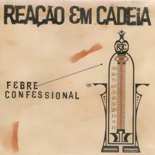Cd Reação Em Cadeia - Febre Confessional Foto mini 1