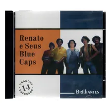 Cd Renato E Seus Blue Caps - Grandes 14 Sucessos Brilhantes Foto mini 1