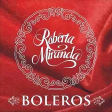Cd Roberta Miranda - Boleros Foto mini 2