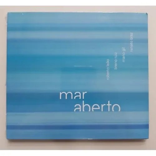 Cd- Roberto Leão/ B.ruiz/ Mario Gil/ Renato Braz: Mar Aberto Foto 1