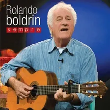Cd Rolando Boldrin - Sempre (lacrado) Foto  mini 1
