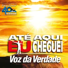 Cd Voz Da Verdade - Até Aqui Eu Cheguei (novo) Foto mini 1
