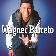 Cd Wagner Barreto Wagner Barreto Foto mini 1