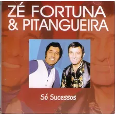 Cd Zé Fortuna E Pitangueira - Só Sucessos Foto  mini 1