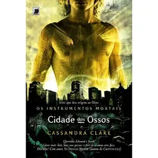 Cidade Dos Ossos (vol. 1 Os Instrumentos Mortais): Cidade Dos Ossos (vol. 1 Os Instrumentos Mortais), De Clare, Cassandra. Editora Galera Record, Capa Mole, Edição 1 Em Português Foto mini 1