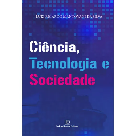 Ciência, Tecnologia E Sociedade Foto 1