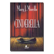 Cinderela - (dvs): Cinderela - (dvs), De Morello, Mary J. Série Ficção, Vol. Ficção Fantasiosa. Editora Dvs Editora, Capa Mole, Edição Literatura Estrangeira Em Português, 20 Foto  mini 1