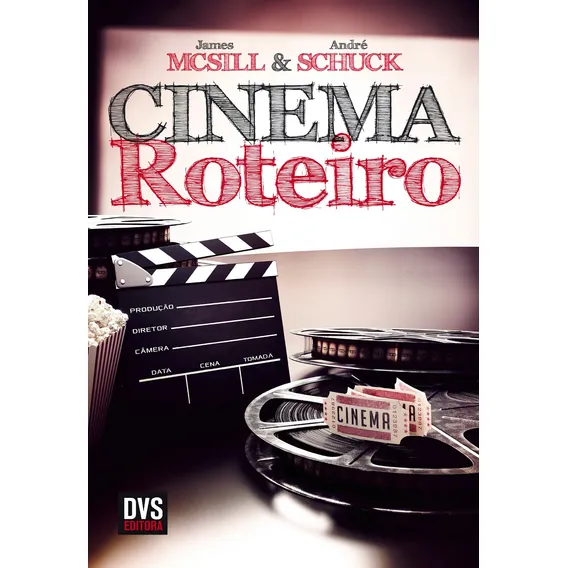 Cinema - Roteiro, de McSill, James. Editorial Dvs Editora Ltda, capa mole em português, 2016 Foto 1