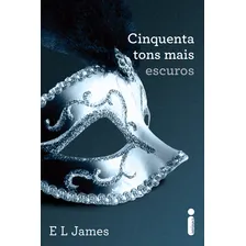 Cinquenta tons mais escuros: (Série Cinquenta tons de cinza vol. 2), de James, E. L. Cinquenta tons de cinza (2), vol. 2. Editorial Editora Intrínseca Ltda., capa mole em português, 2012 Foto mini 3