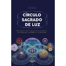 Círculo sagrado de luz: Mensagens das consciências cósmicas das Plêiades, de Órion e da Lemúria, de Mello Neto, L. B. Editorial Editora Merope, capa mole em português, 2015 Foto mini 2