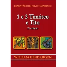 Bíblico 1 E 2 Timóteo E Tito William Hendriksen Foto mini 1