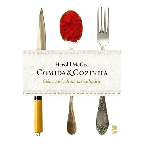 Comida E Cozinha: Ciência E Cultura Da Culinária, De Mcgee, Harold. Editora Wmf Martins Fontes, Capa Mole Em Português Foto 1