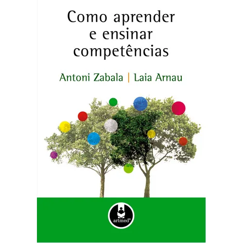 Como Aprender E Ensinar Competências: Como Aprender E Ensinar Competências, De Antoni; Arnau, Laia. Editora Penso (grupo A), Capa Mole, Edição 1 Em Português Foto 1