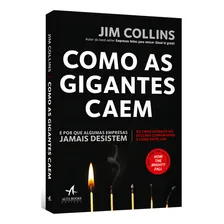 Como as gigantes caem: e por que algumas empresas jamais desistem - Editora Alta Books Foto  mini 1