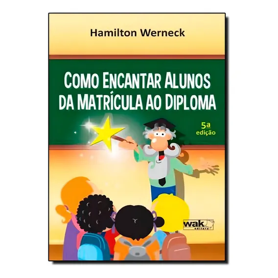 Como Encantar Alunos Da Matricula Ao Diploma Foto 1