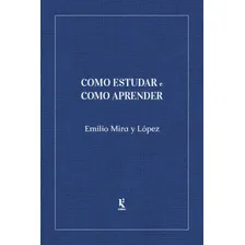Como Estudar E Como Aprender ( Emilio Mira Y L贸pez ) Foto mini 1