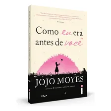 Como Eu Era Antes de VocĂȘ: (Trilogia Como eu Era Antes de VocĂȘ - Livro um, de Moyes, Jojo. Como eu era antes de voce (1), vol. 1. Editorial Editora IntrĂnseca Ltda., capa mole em portuguĂȘs, 2013 Foto mini 1