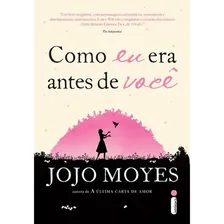 Como Eu Era Antes de VocĂȘ: (Trilogia Como eu Era Antes de VocĂȘ - Livro um, de Moyes, Jojo. Como eu era antes de voce (1), vol. 1. Editorial Editora IntrĂnseca Ltda., capa mole em portuguĂȘs, 2013 Foto mini 2